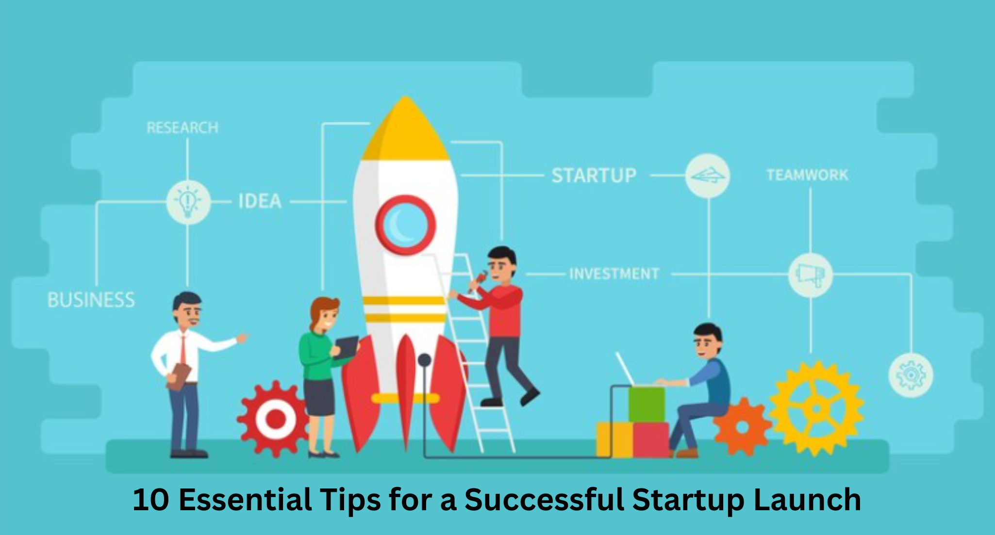 entrepreneurs brainstorming ideas for a successful startup launch - 10 Essential Tips